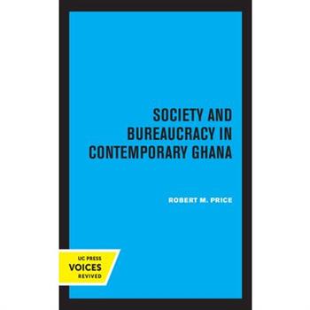 Society and Bureaucracy in Contemporary Ghana