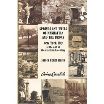 Springs and Wells of Manhattan and The Bronx