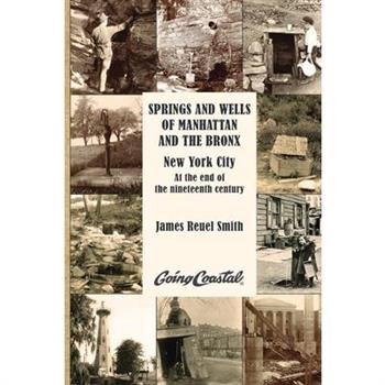Springs and Wells of Manhattan and The Bronx