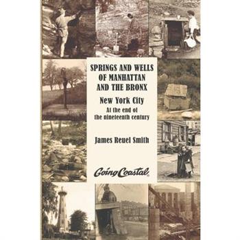 Springs and Wells of Manhattan and The Bronx