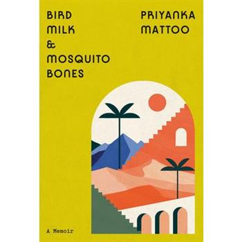 Bird Milk & Mosquito Bones