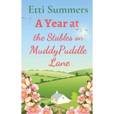 A Year at The Stables on Muddypuddle Lane