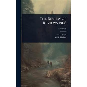 The Review of Reviews 1906