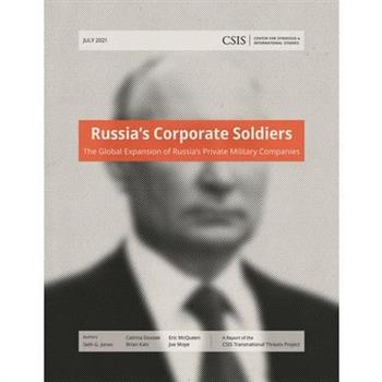 Russia’s Corporate Soldiers