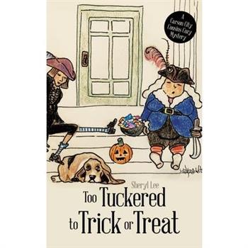 Too Tuckered to Trick or Treat