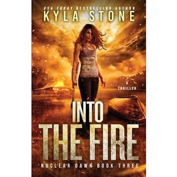 Into the Fire