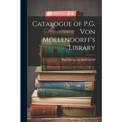 Catalogue of P.G. von M繹llendorff's Library