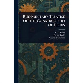 Rudimentary Treatise on the Construction of Locks