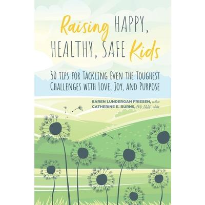 Raising Happy, Healthy, Safe Kids