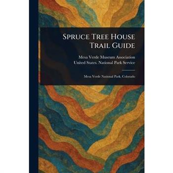 Spruce Tree House Trail Guide