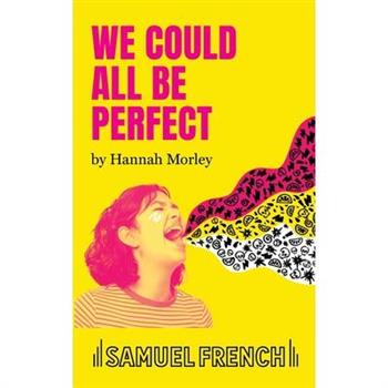 We Could All Be Perfect