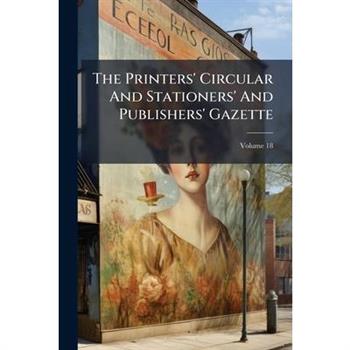 The Printers' Circular And Stationers' And Publishers' Gazette