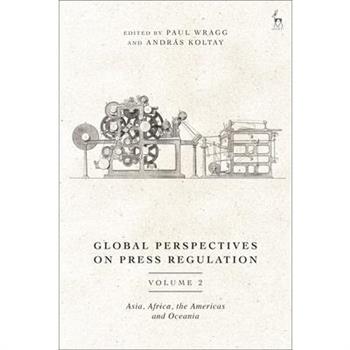 Global Perspectives on Press Regulation, Volume 2