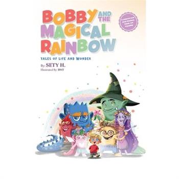 Bobby and the Magical Rainbow