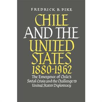 Chile and the United States 1880-1962
