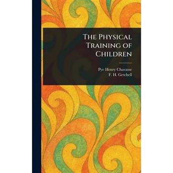 The Physical Training of Children