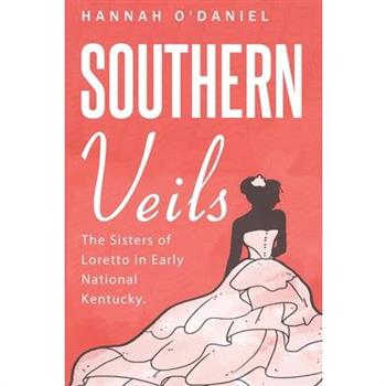 The Sisters of Loretto in Early National Kentucky