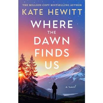 Where the Dawn Finds Us