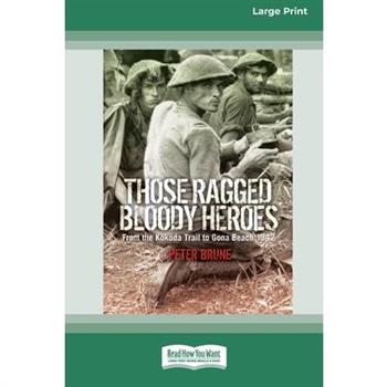 Those Ragged Bloody Heroes [Standard Large Print 16 Pt Edition]