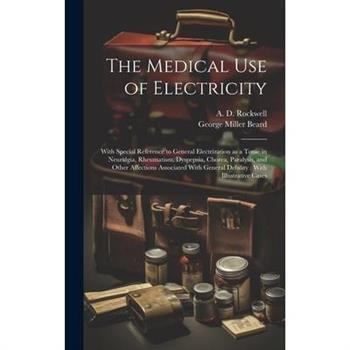 The Medical Use of Electricity