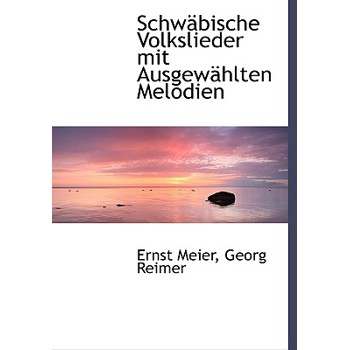 Schw Bische Volkslieder Mit Ausgew Hlten Melodien