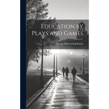 Education by Plays and Games