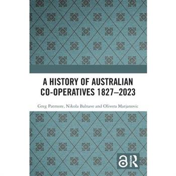 A History of Australian Co-operatives 1827-2023
