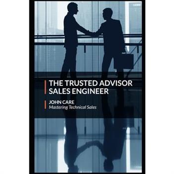 The Trusted Advisor Sales Engineer