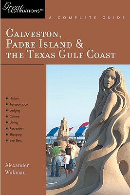 Great Destinations Galveston, South Padre Island & the Texas Gulf Coast
