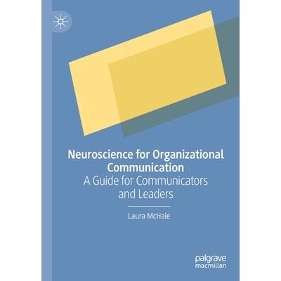 Neuroscience for Organizational Communication