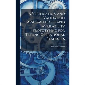 A Verification and Validation Assessment of Rapid Availability Prototyping for Testing Operational Readiness