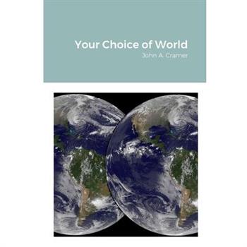 Your Choice of World