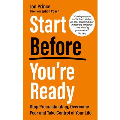 Start Before You're Ready Start Before You're Ready