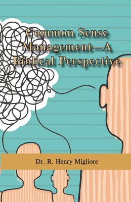 Common Sense Management- A Biblical Perspective