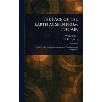 The Face of the Earth as Seen From the Air