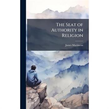 The Seat of Authority in Religion