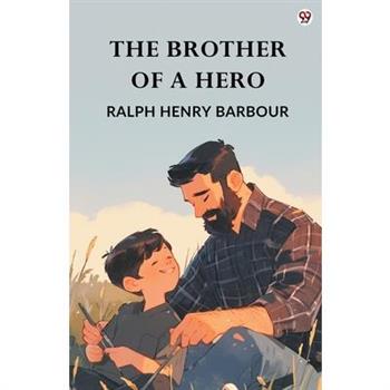 The Brother Of A Hero