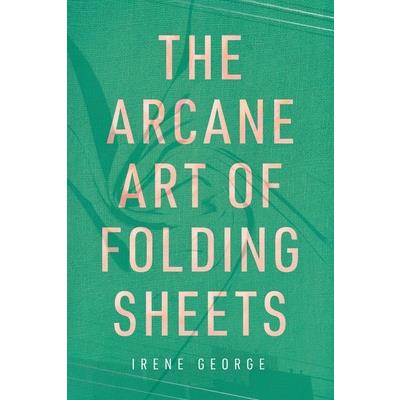 The Arcane Art of Folding Sheets