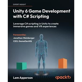 Unity 6 Game Development with C# Scripting