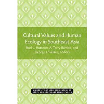 Cultural Values and Human Ecology in Southeast Asia, Volume 27