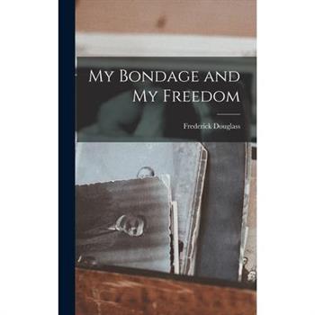 My Bondage and My Freedom