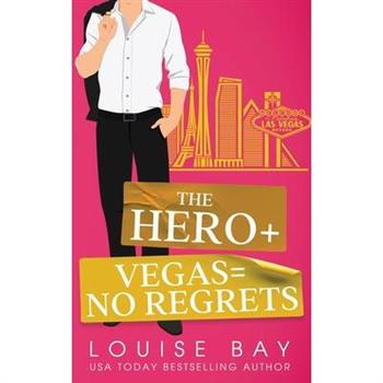 The Hero + Vegas = No Regrets