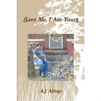 Save Me, I Am Yours