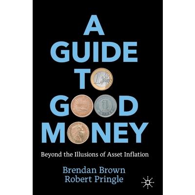 A Guide to Good Money