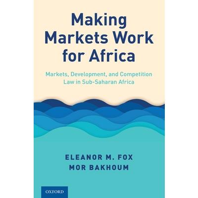 Making Markets Work for Africa