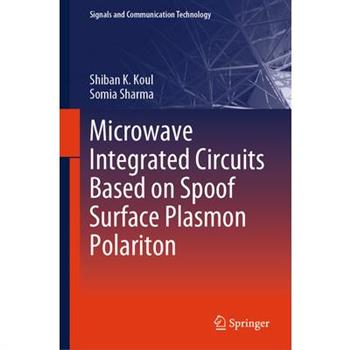 Microwave Integrated Circuits Based on Spoof Surface Plasmon Polariton
