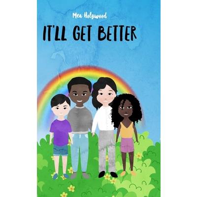 It'll Get Better for ages 8 &up