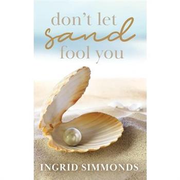 Don’t Let Sand Fool You