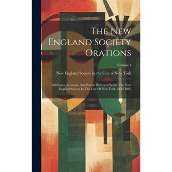 The New England Society Orations