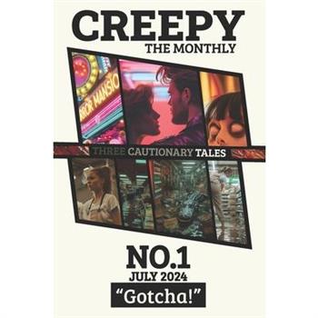CREEPY No. 1 (July 2024) "Gotcha!"